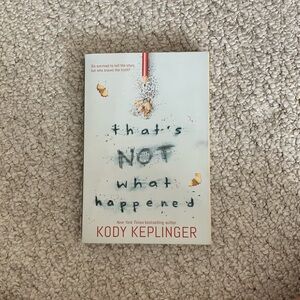 That’s Not What Happened by Kody Keplinger Book; based on a true story